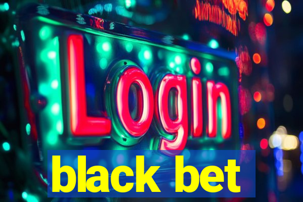 black bet